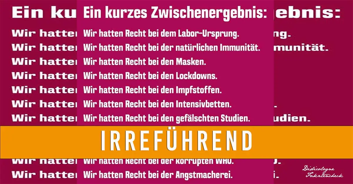 Faktencheck-Grafik von Didicologne zu Corona-Narrativen: Auf einem purpurnen Hintergrund ist eine Liste von Behauptungen zu sehen, die alle mit 'Wir hatten Recht bei...' beginnen (Themen u.a.: Labor-Ursprung, Masken, Lockdowns, Impfstoffe). Ein markanter gelber Balken mit der weißen Aufschrift 'IRREFÜHREND' liegt zentral über dem Text und entlarvt die Pauschalaussagen als manipulativ. Unten rechts befindet sich das Logo 'Didicologne Faktencheck'.
