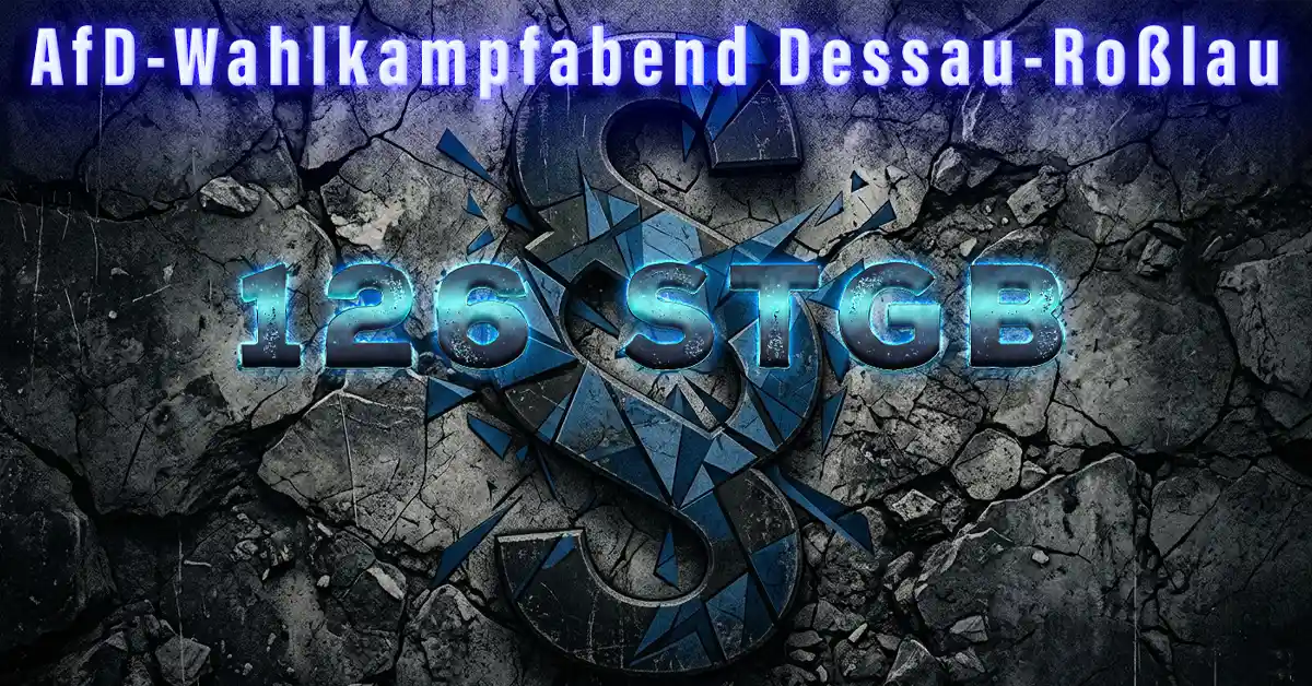 Grafik mit der Aufschrift AfD-Wahlkampfabend Dessau-Roßlau und 126 StGB vor zerbrochenem Hintergrund.