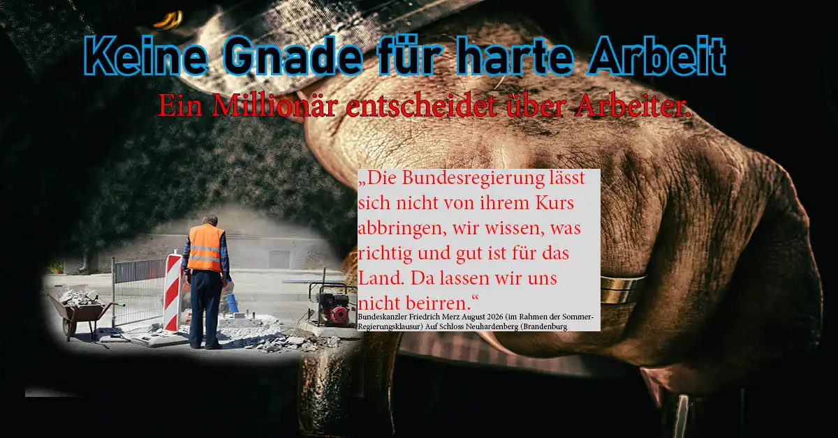 Bauarbeiter an Baustelle, verwitterte Arbeiterhände — Merz-Zitat zur Rentenklausur Schloss Neuhardenberg August 2026